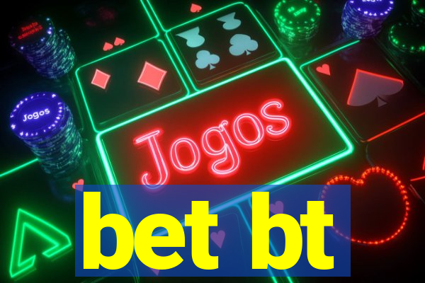 bet bt